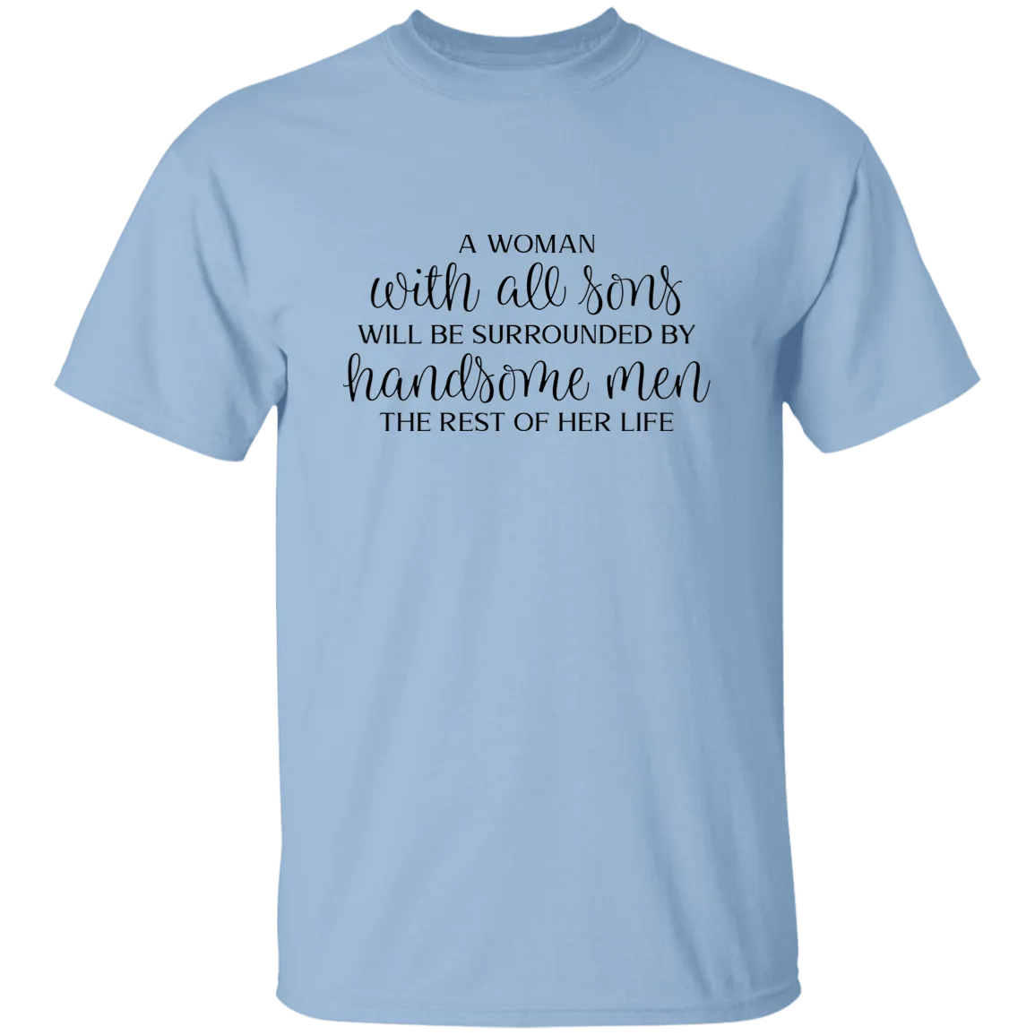 A woman with Sons..... T-Shirt
