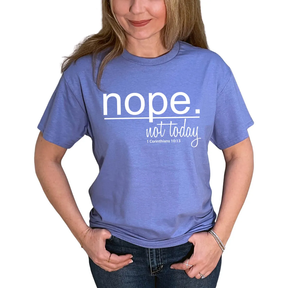 Nope Not Today T-Shirt